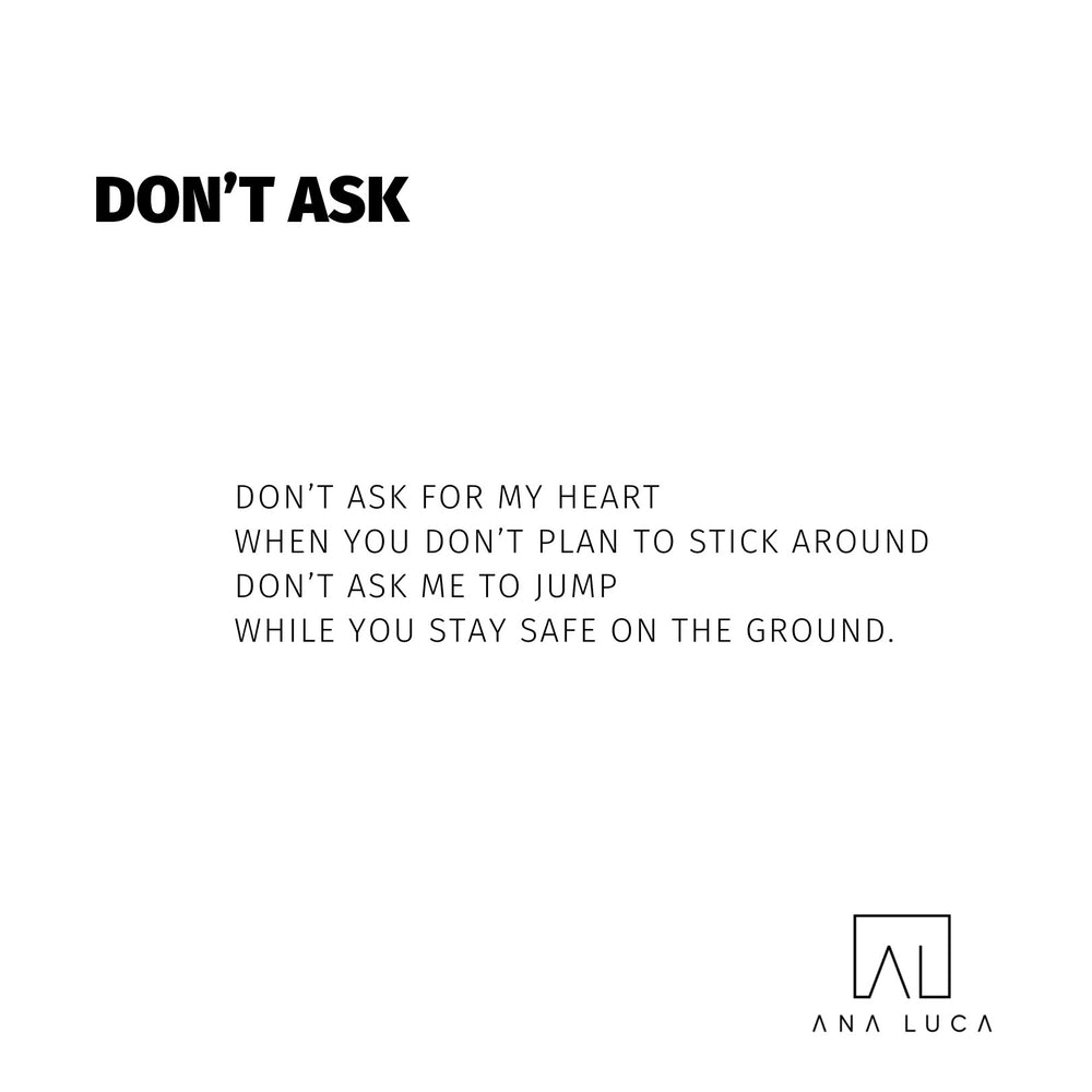 Don't Ask Poetry by Ana Luca